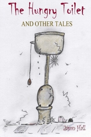 Cover of The Hungry Toilet and other tales