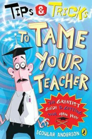 Cover of How to Tame Your Teacher