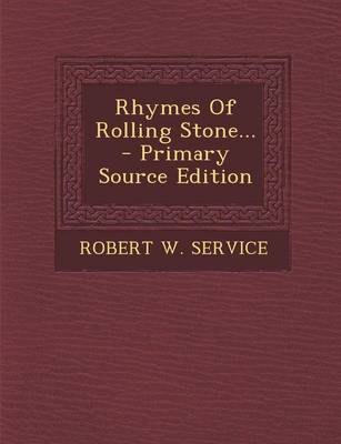 Book cover for Rhymes of Rolling Stone... - Primary Source Edition