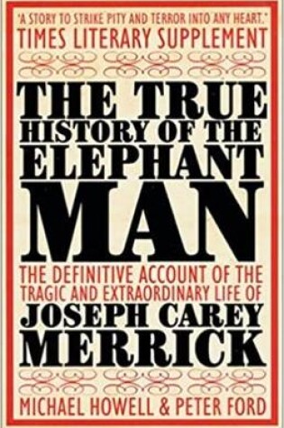 Cover of The True History of the Elephant Man