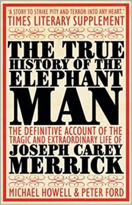 Book cover for The True History of the Elephant Man