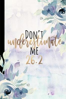 Book cover for Don't Underestimate Me 26.2