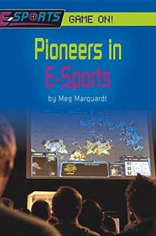 Cover of Pioneers in E-Sports