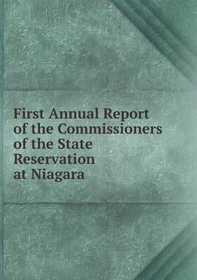 Book cover for First Annual Report of the Commissioners of the State Reservation at Niagara