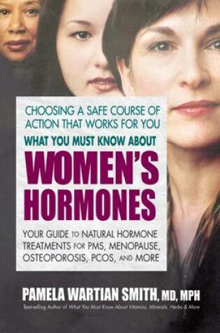 Cover of What You Must Know About Women's Hormones