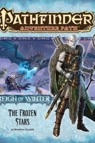 Cover of Pathfinder Adventure Path: Reign of Winter Part 4 - The Frozen Stars