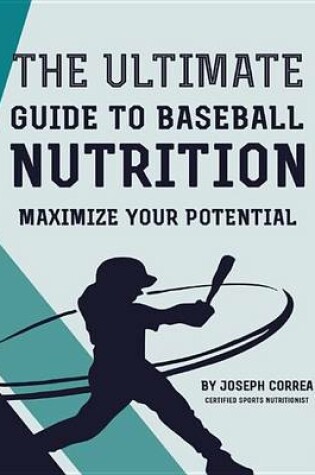 Cover of The Ultimate Guide to Baseball Nutrition