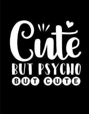 Cover of Cute But Psycho But Cute