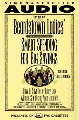 Cover of The Beardstown Ladies' Guide to Smart Spending for Big Savings