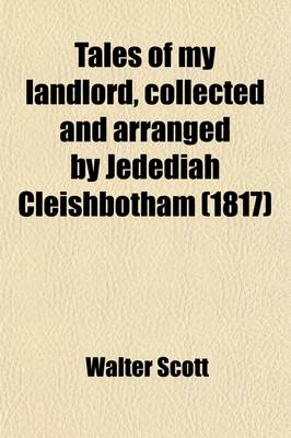 Book cover for Tales of My Landlord, Collected and Arranged by Jedediah Cleishbotham