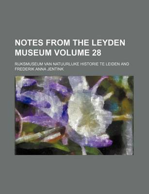 Book cover for Notes from the Leyden Museum Volume 28