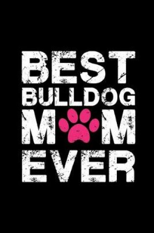 Cover of Best Bulldog mom ever