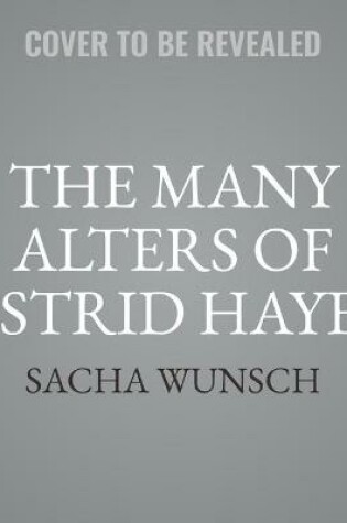 Cover of The Many Alters of Astrid Hayes