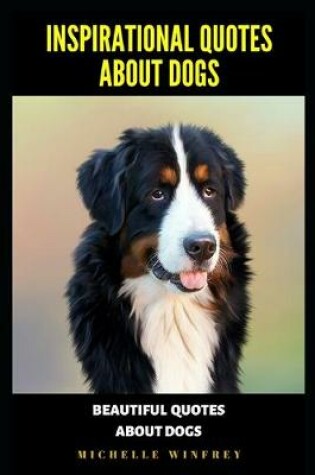 Cover of Inspirational Quotes about dogs
