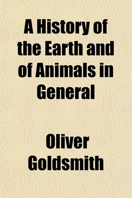 Book cover for A History of the Earth and of Animals in General