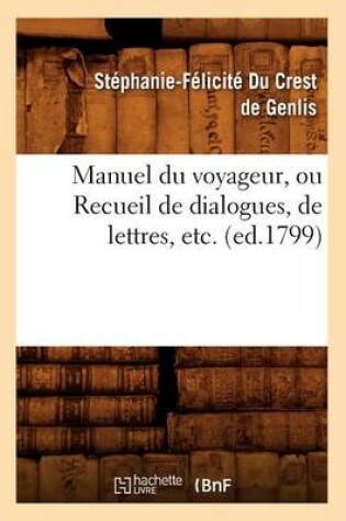 Cover of Manuel du voyageur, ou Recueil de dialogues, de lettres, etc. (ed.1799)