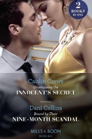 Cover of Unwrapping The Innocent's Secret / Bound By Their Nine-Month Scandal