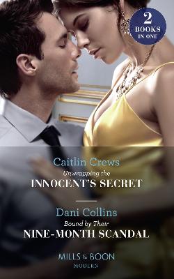 Book cover for Unwrapping The Innocent's Secret / Bound By Their Nine-Month Scandal