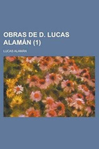 Cover of Obras de D. Lucas Alaman Volume 1