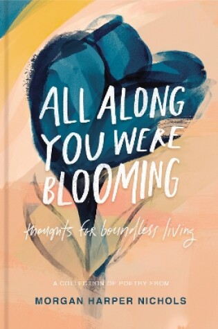 Cover of All Along You Were Blooming