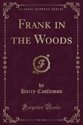 Book cover for Frank in the Woods (Classic Reprint)