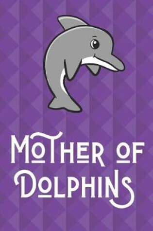 Cover of Mother Of Dolphins