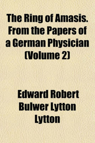 Cover of The Ring of Amasis. from the Papers of a German Physician (Volume 2)