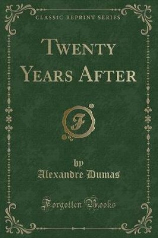 Cover of Twenty Years After (Classic Reprint)