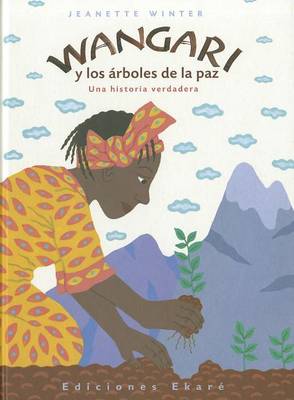 Book cover for Wangari y Los Arboles de La Paz