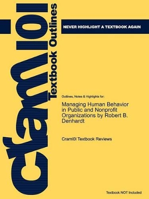 Book cover for Studyguide for Managing Human Behavior in Public and Nonprofit Organizations by Denhardt, Robert B., ISBN 9781412956673