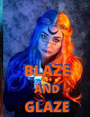 Book cover for Blaze and Glaze