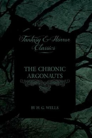 Cover of The Chronic Argonauts (Fantasy and Horror Classics)