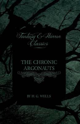 Book cover for The Chronic Argonauts (Fantasy and Horror Classics)