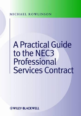 Book cover for Practical Guide to the NEC3 Professional Services Contract