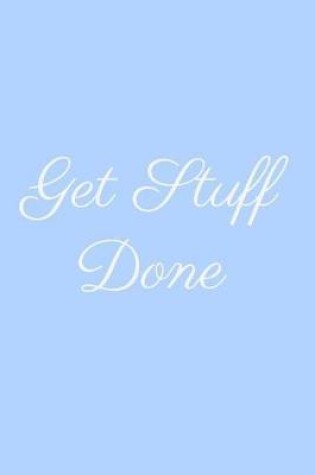 Cover of Get Stuff Done