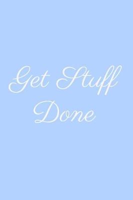 Book cover for Get Stuff Done