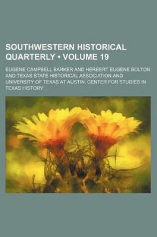 Cover of Southwestern Historical Quarterly (Volume 19)