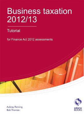 Book cover for Business Taxation 2012/13 Tutorial