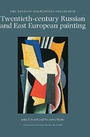 Cover of Twentieth-century Russian and East European Painting in the Thyssen-Bornemisza Collection