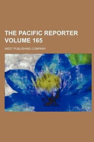 Cover of The Pacific Reporter Volume 165
