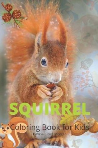 Cover of Squirrel Coloring Book for Kids