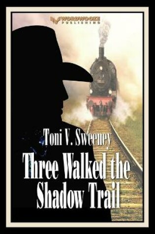 Cover of Three Walked the Shadow Trail