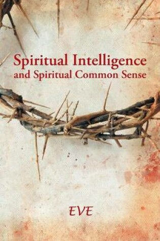 Cover of Spiritual Intelligence and Spiritual Common Sense