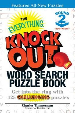 Cover of The Everything Knock Out Word Search Puzzle Book:  Heavyweight Round 2