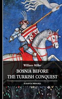Cover of Bosnia before the Turkish Conquest