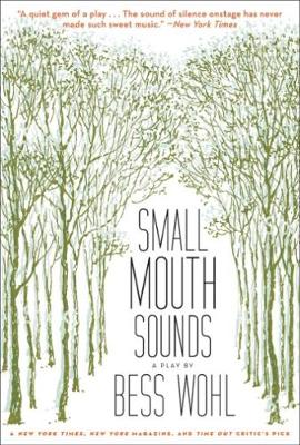 Book cover for Small Mouth Sounds: A Play: Off-Broadway Edition