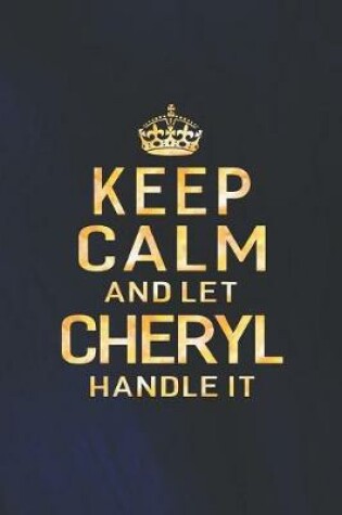 Cover of Keep Calm and Let Cheryl Handle It