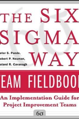 Cover of The Six Sigma Way Team Fieldbook: An Implementation Guide for Process Improvement Teams