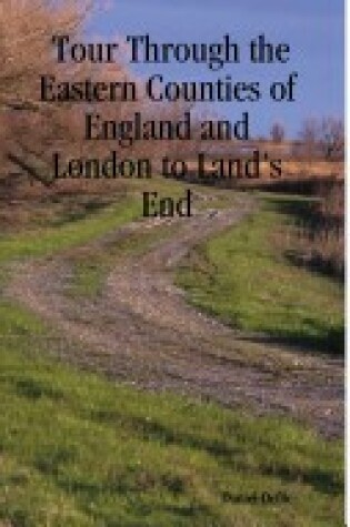 Cover of Tour Through the Eastern Counties of England and London to Land's End