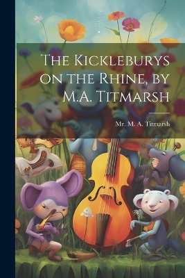 Book cover for The Kickleburys on the Rhine, by M.A. Titmarsh